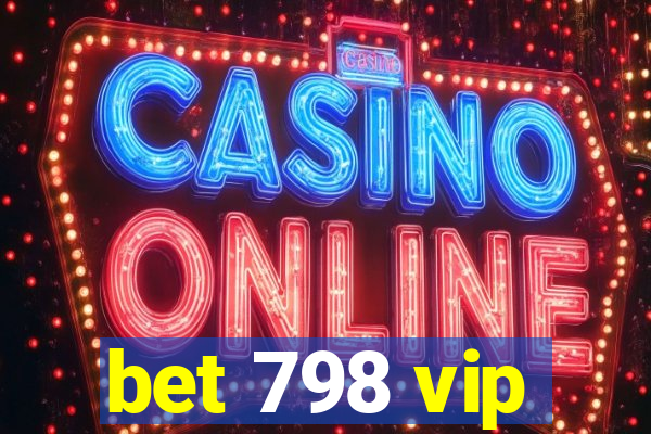 bet 798 vip